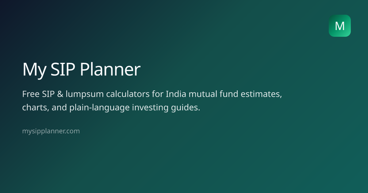 SIP Calculator India — Free MF Tools | My SIP Planner